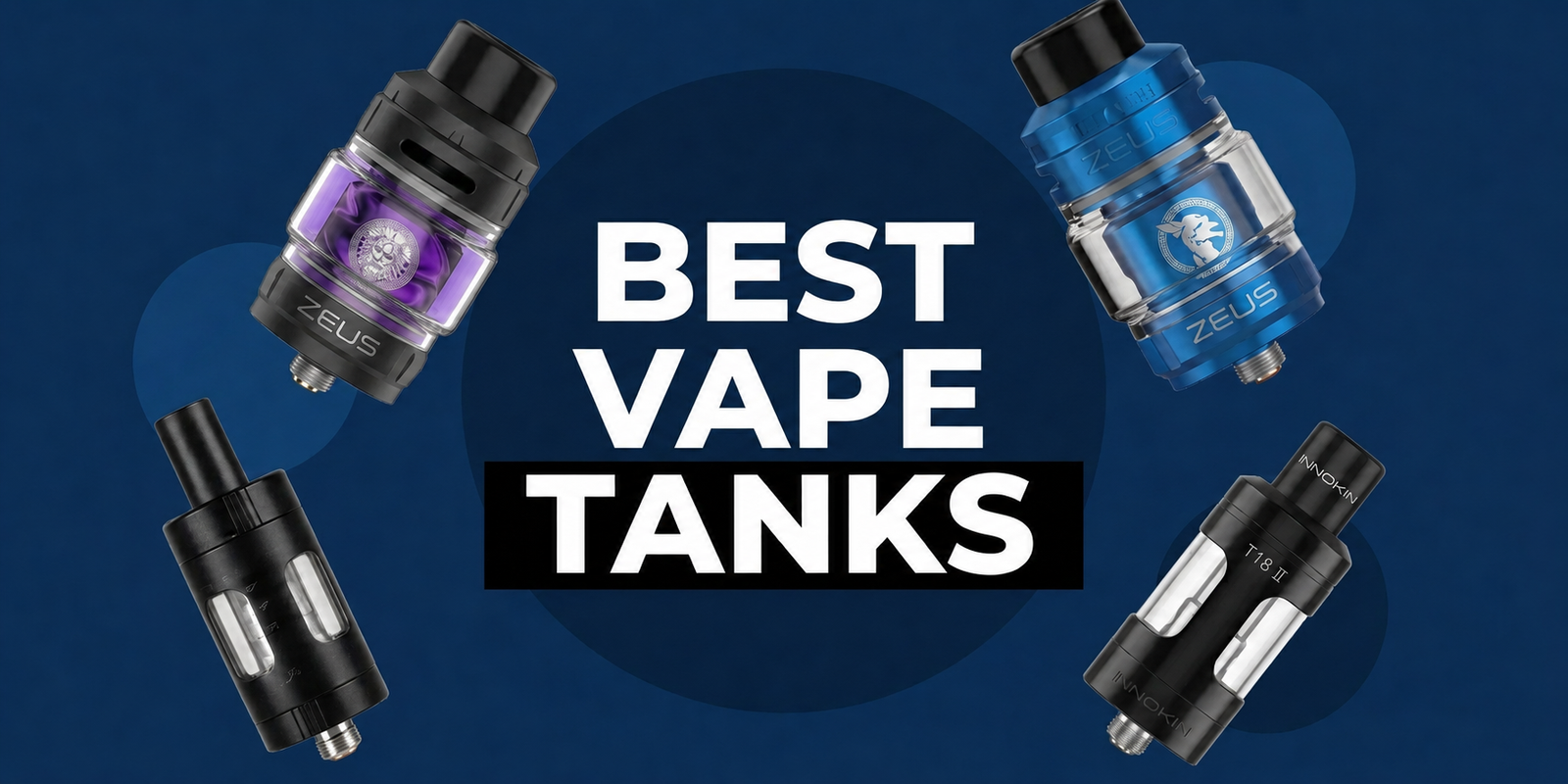 best vape tanks